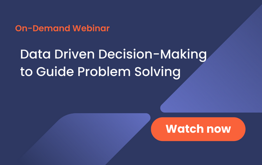 On-Demand Webinar - Data Driven Decision-Making to Guide Problem Solving 